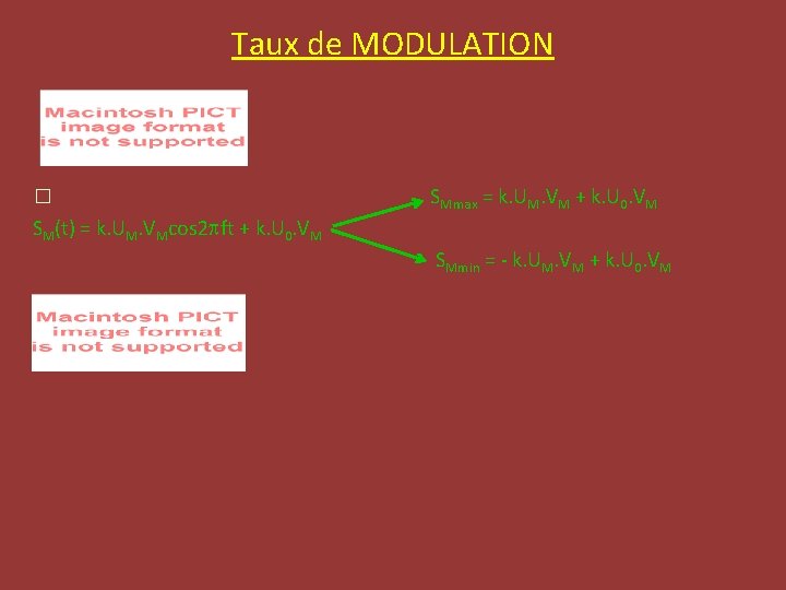 Taux de MODULATION � SMmax = k. UM. VM + k. U 0. VM