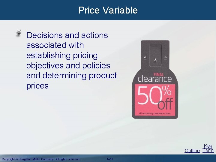 Price Variable Decisions and actions associated with establishing pricing objectives and policies and determining Price Variable Decisions and actions associated with establishing pricing objectives and policies and determining