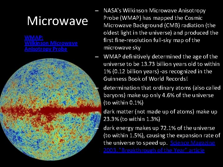 Microwave WMAP: Wilkinson Microwave Anisotropy Probe – NASA's Wilkinson Microwave Anisotropy Probe (WMAP) has