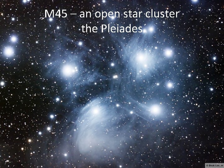 M 45 – an open star cluster the Pleiades 