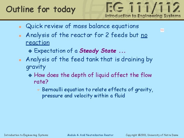 Outline for today n n Quick review of mass balance equations Analysis of the