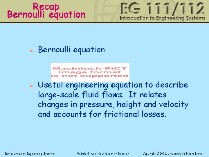 Recap Bernoulli equation n n Bernoulli equation Useful engineering equation to describe large-scale fluid