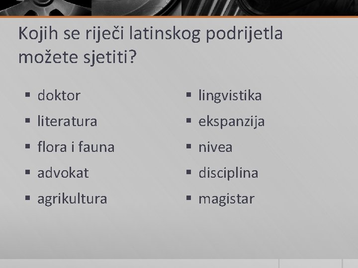 Kojih se riječi latinskog podrijetla možete sjetiti? § doktor § lingvistika § literatura §