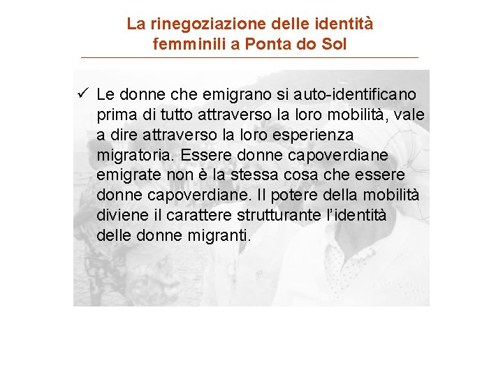 La rinegoziazione delle identità femminili a Ponta do Sol ü Le donne che emigrano