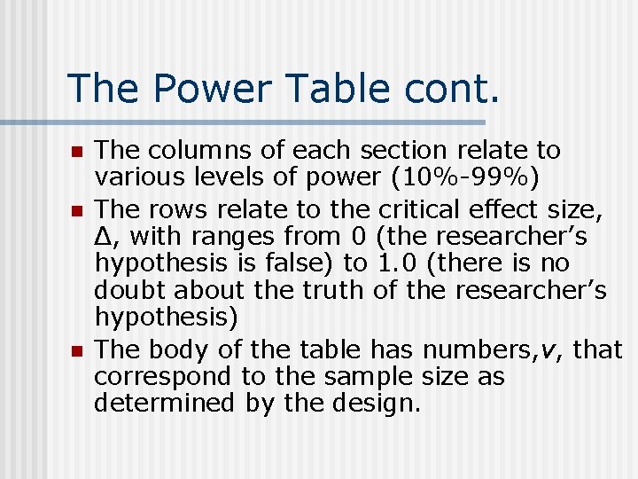 The Power Table cont. n n n The columns of each section relate to The Power Table cont. n n n The columns of each section relate to