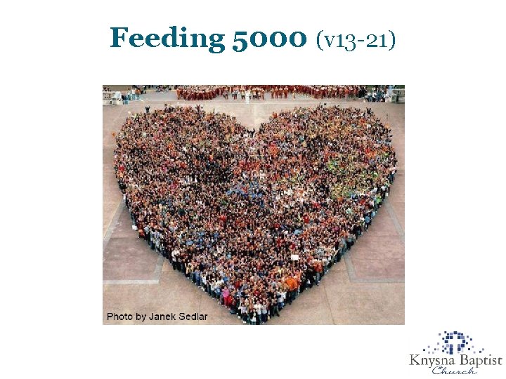 Feeding 5000 (v 13 -21) 