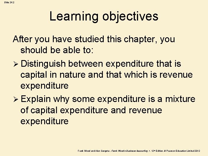 Slide 24. 2 Learning objectives After you have studied this chapter, you should be