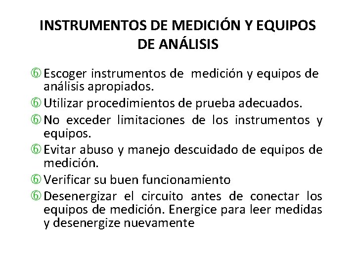 INSTRUMENTOS DE MEDICIÓN Y EQUIPOS DE ANÁLISIS Escoger instrumentos de medición y equipos de