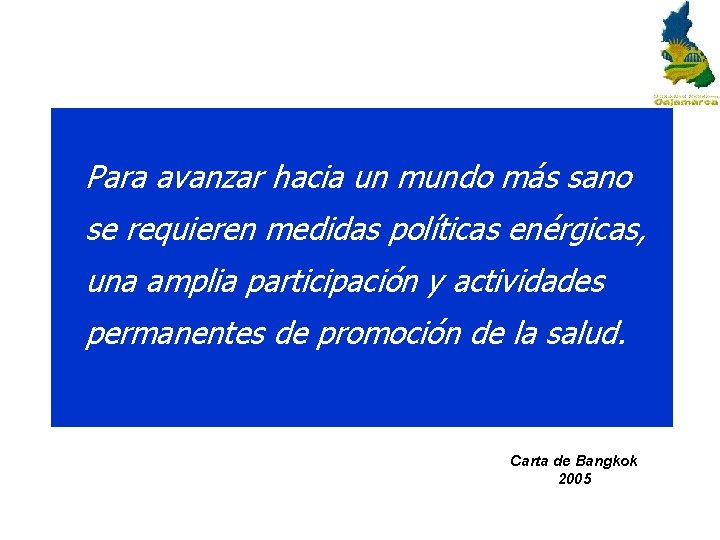 Para avanzar hacia un mundo más sano se requieren medidas políticas enérgicas, una amplia