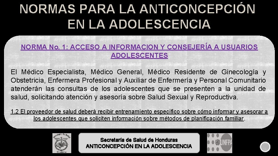 NORMAS PARA LA ANTICONCEPCIÓN EN LA ADOLESCENCIA NORMA No. 1: ACCESO A INFORMACION Y