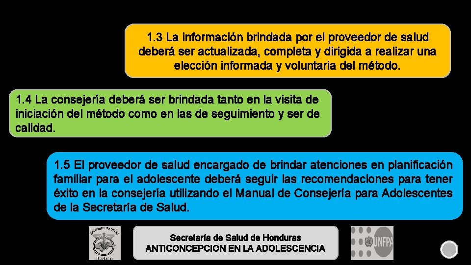 1. 3 La información brindada por el proveedor de salud deberá ser actualizada, completa 1. 3 La información brindada por el proveedor de salud deberá ser actualizada, completa