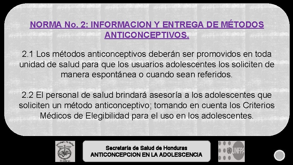 NORMA No. 2: INFORMACION Y ENTREGA DE MÉTODOS ANTICONCEPTIVOS. 2. 1 Los métodos anticonceptivos