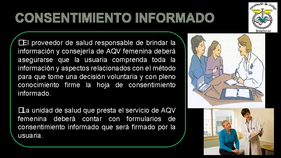 CONSENTIMIENTO INFORMADO �El proveedor de salud responsable de brindar la información y consejería de