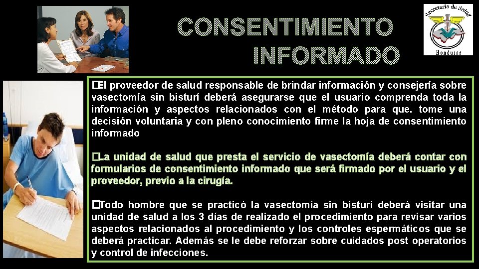 CONSENTIMIENTO INFORMADO � El proveedor de salud responsable de brindar información y consejería sobre