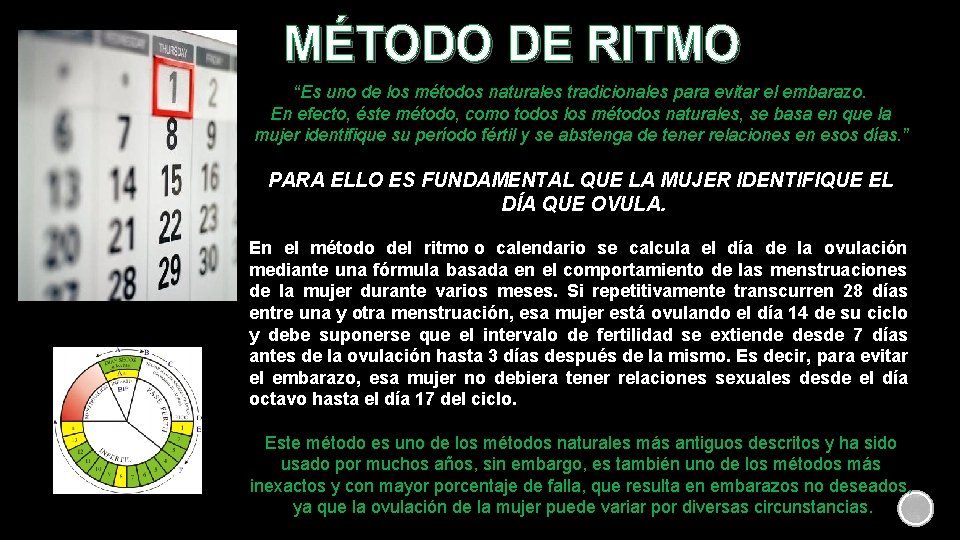 MÉTODO DE RITMO “Es uno de los métodos naturales tradicionales para evitar el embarazo.