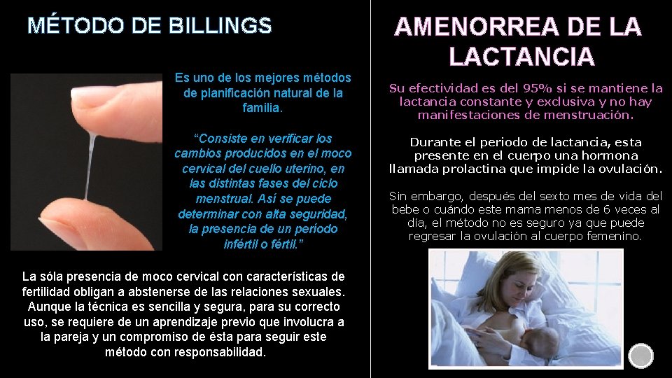 MÉTODO DE BILLINGS Es uno de los mejores métodos de planificación natural de la