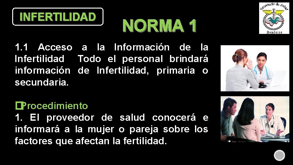 INFERTILIDAD NORMA 1 1. 1 Acceso a la Información de la Infertilidad Todo el INFERTILIDAD NORMA 1 1. 1 Acceso a la Información de la Infertilidad Todo el