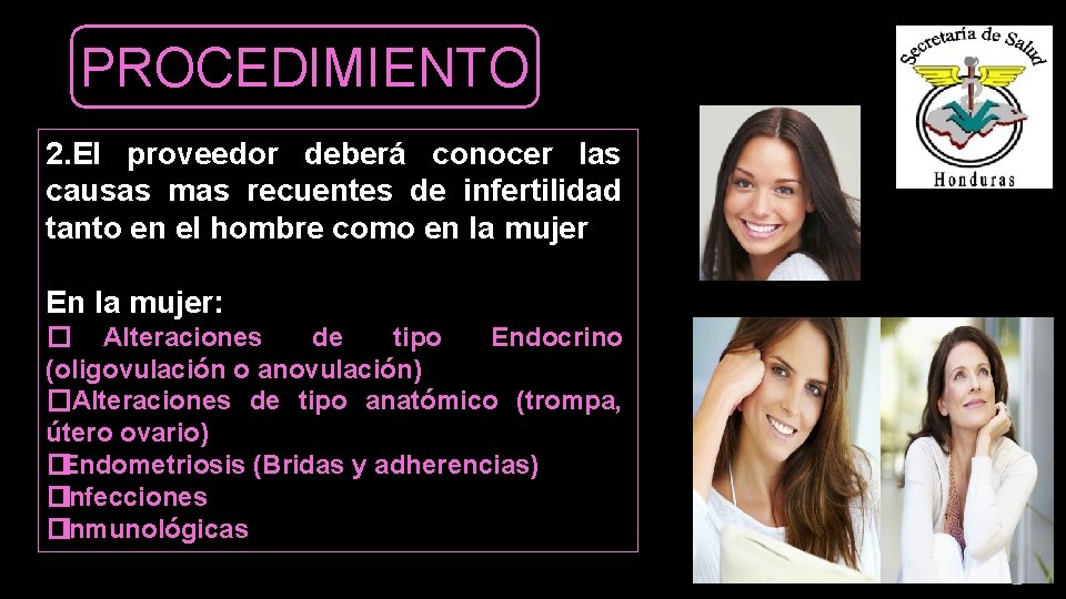 PROCEDIMIENTO 2. El proveedor deberá conocer las causas mas recuentes de infertilidad tanto en PROCEDIMIENTO 2. El proveedor deberá conocer las causas mas recuentes de infertilidad tanto en
