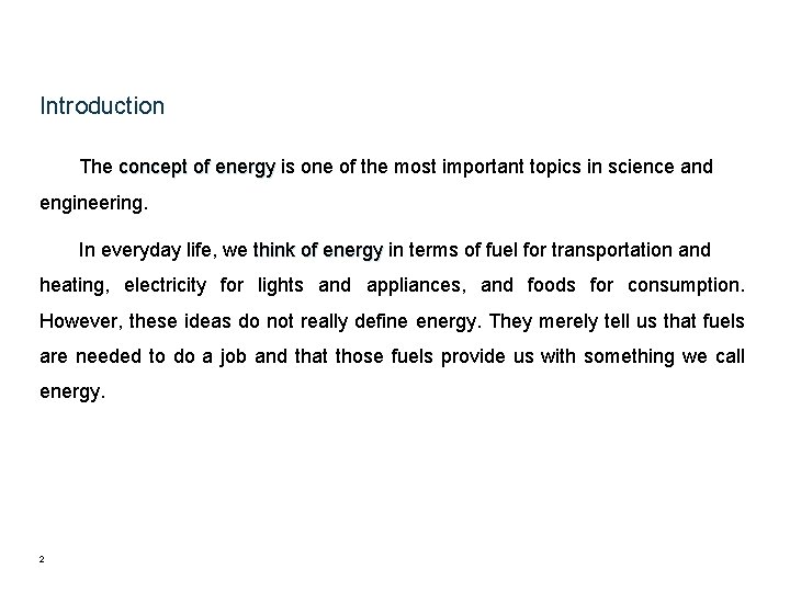 Introduction The concept of energy is one of the most important topics in science Introduction The concept of energy is one of the most important topics in science