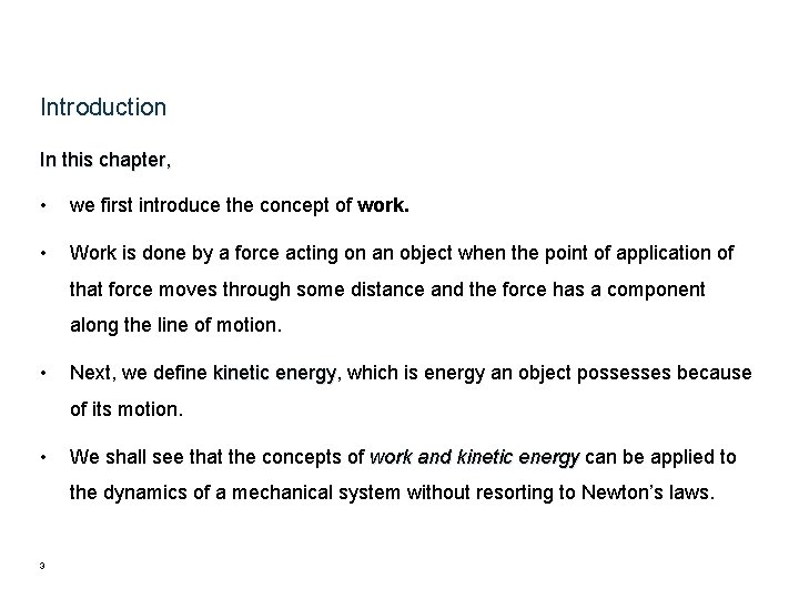 Introduction In this chapter, • we first introduce the concept of work. • Work Introduction In this chapter, • we first introduce the concept of work. • Work