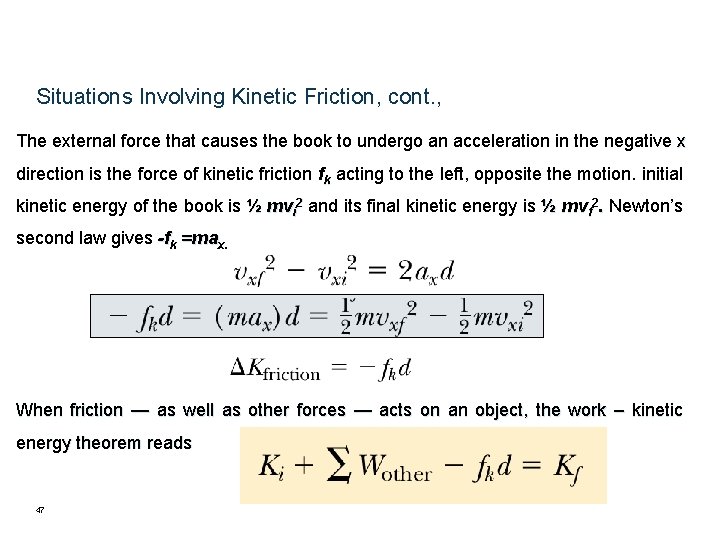 Situations Involving Kinetic Friction, cont. , The external force that causes the book to Situations Involving Kinetic Friction, cont. , The external force that causes the book to