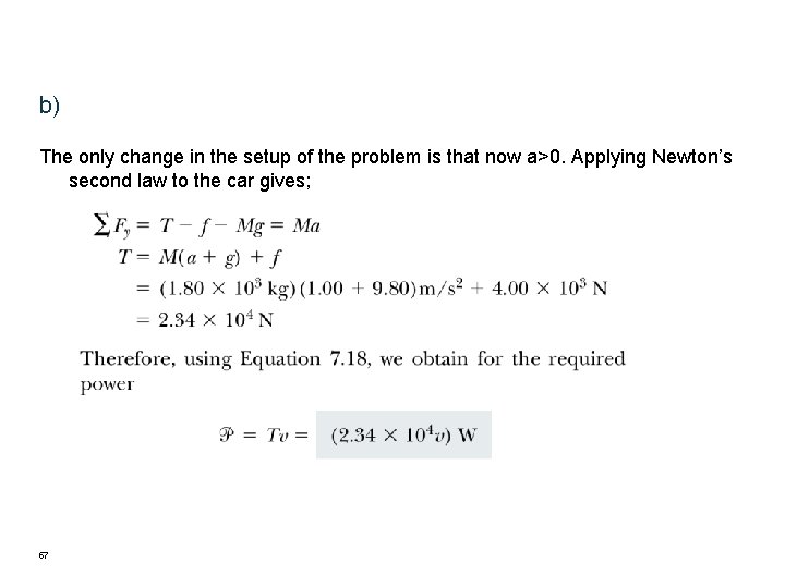 b) The only change in the setup of the problem is that now a>0. b) The only change in the setup of the problem is that now a>0.