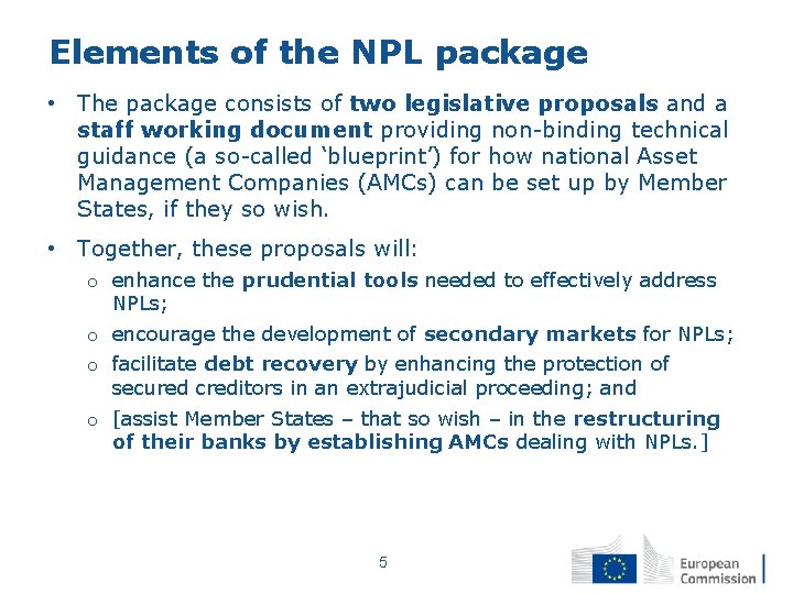 Elements of the NPL package • The package consists of two legislative proposals and