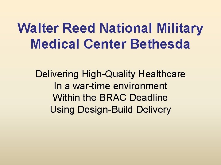 Walter Reed National Military Medical Center Bethesda Delivering High-Quality Healthcare In a war-time environment