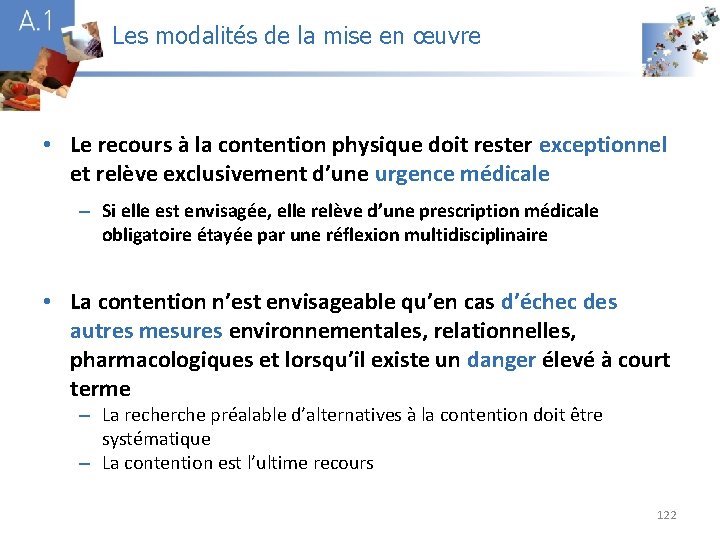 Les modalités de la mise en œuvre A 1 • Le recours à la