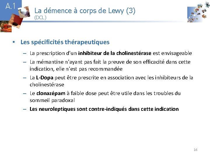 La démence à corps de Lewy (3) (DCL) A 1 • Les spécificités thérapeutiques