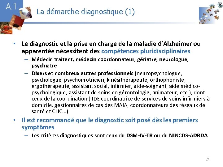 La démarche diagnostique (1) A 1 • Le diagnostic et la prise en charge