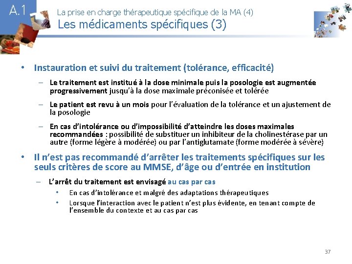 La prise en charge thérapeutique spécifique de la MA (4) Les médicaments spécifiques (3)