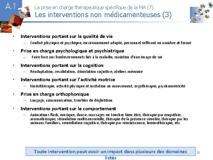 La prise en charge thérapeutique spécifique de la MA (7) Les interventions non médicamenteuses