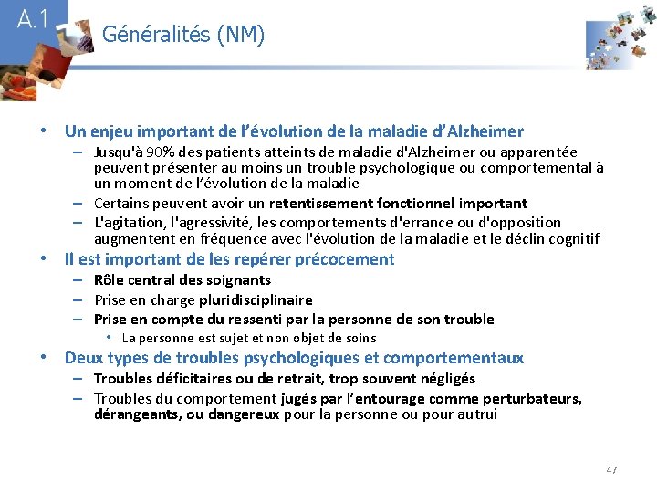 Généralités (NM) A 1 • Un enjeu important de l’évolution de la maladie d’Alzheimer
