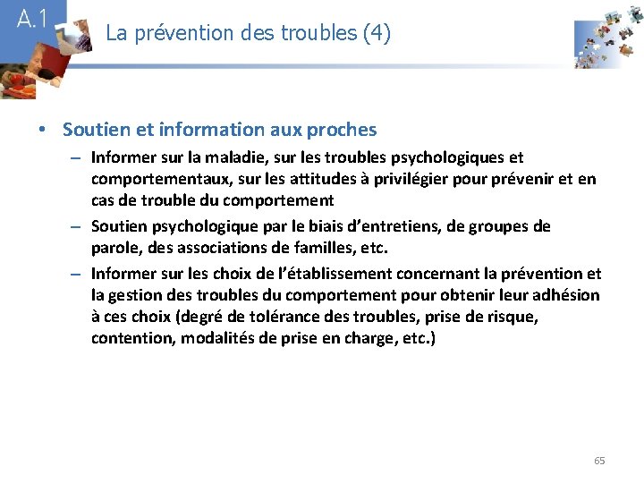 La prévention des troubles (4) A 1 • Soutien et information aux proches –
