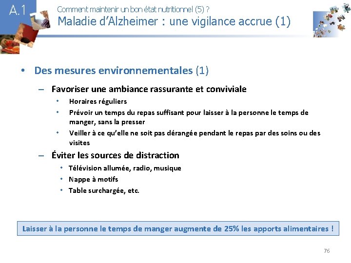 Comment maintenir un bon état nutritionnel (5) ? Maladie d’Alzheimer : une vigilance accrue