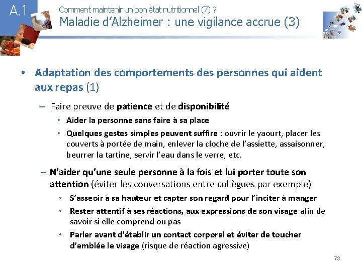 Comment maintenir un bon état nutritionnel (7) ? Maladie d’Alzheimer : une vigilance accrue