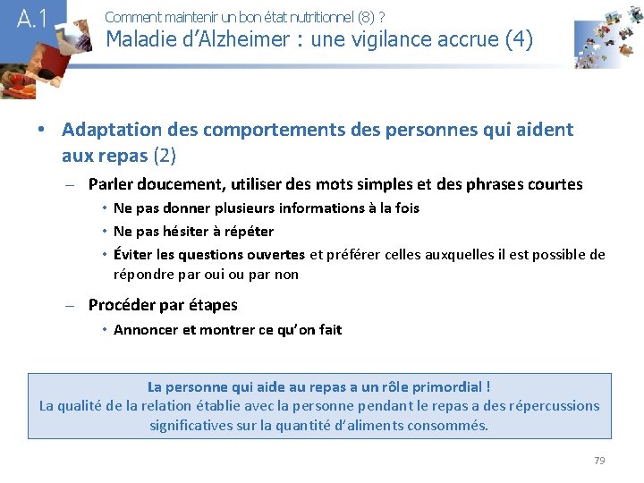 Comment maintenir un bon état nutritionnel (8) ? Maladie d’Alzheimer : une vigilance accrue