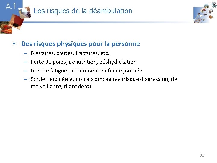 Les risques de la déambulation A 1 • Des risques physiques pour la personne