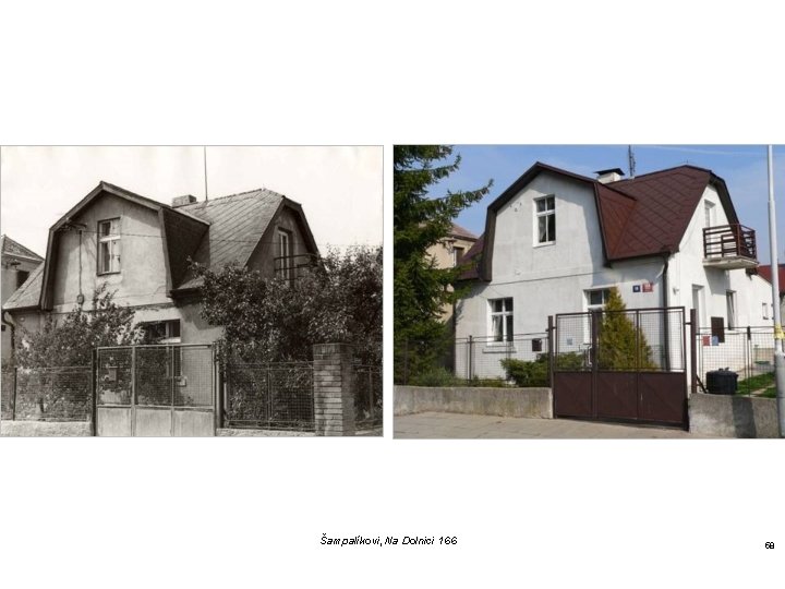 Šampalíkovi, Na Dolnici 166 58 