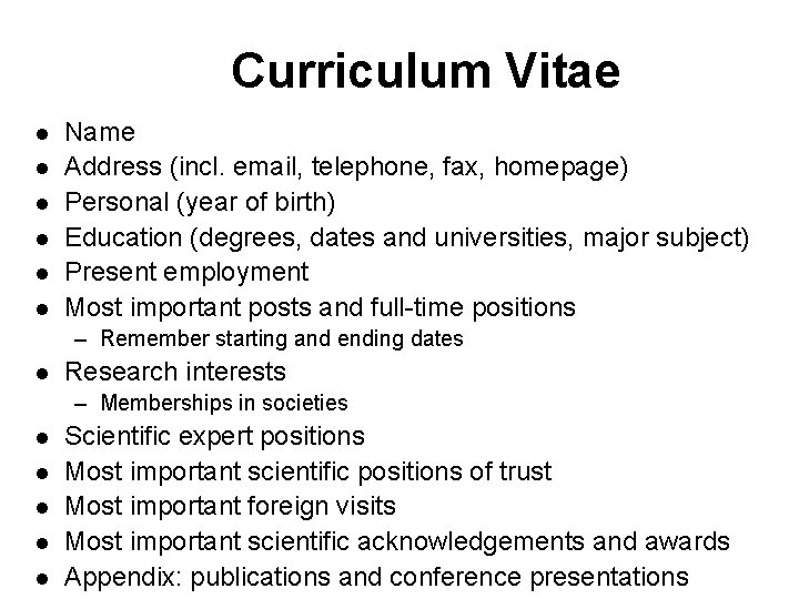 Curriculum Vitae l l l Name Address (incl. email, telephone, fax, homepage) Personal (year