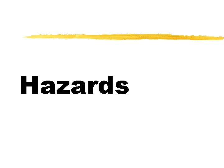 Hazards 