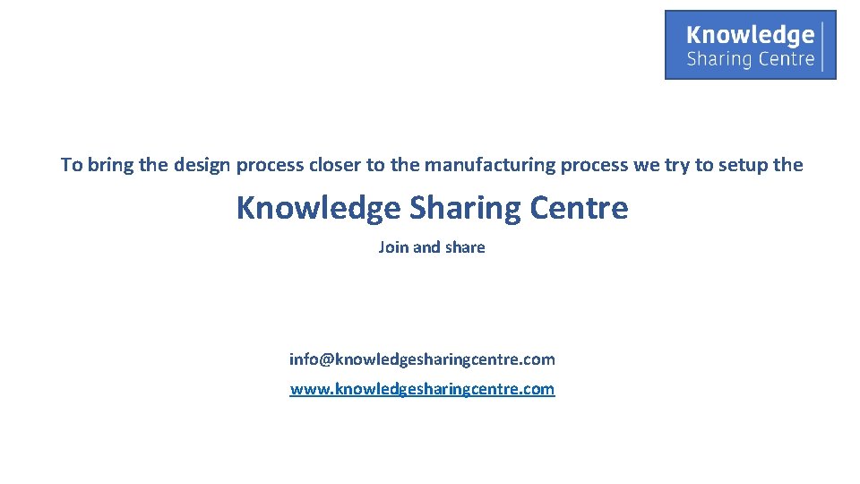 To bring the design process closer to the manufacturing process we try to setup