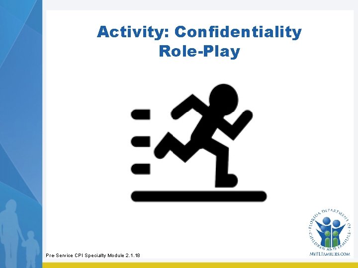 Activity: Confidentiality Role-Play Pre-Service CPI Specialty Module 2. 1. 18 