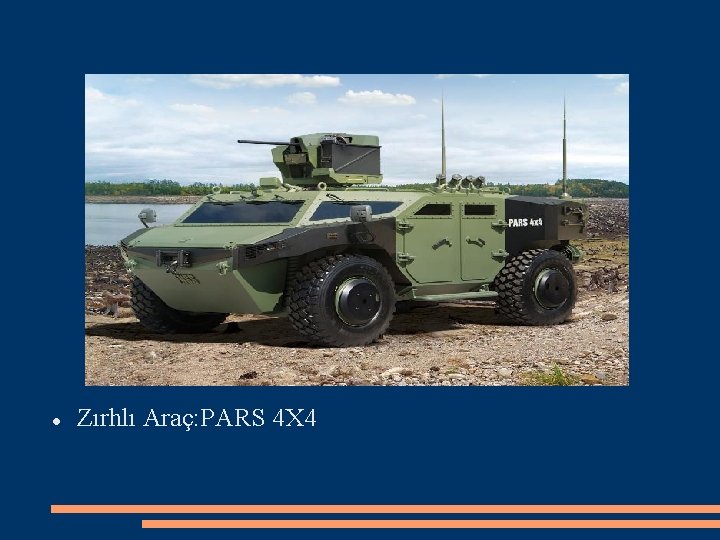  Zırhlı Araç: PARS 4 X 4 
