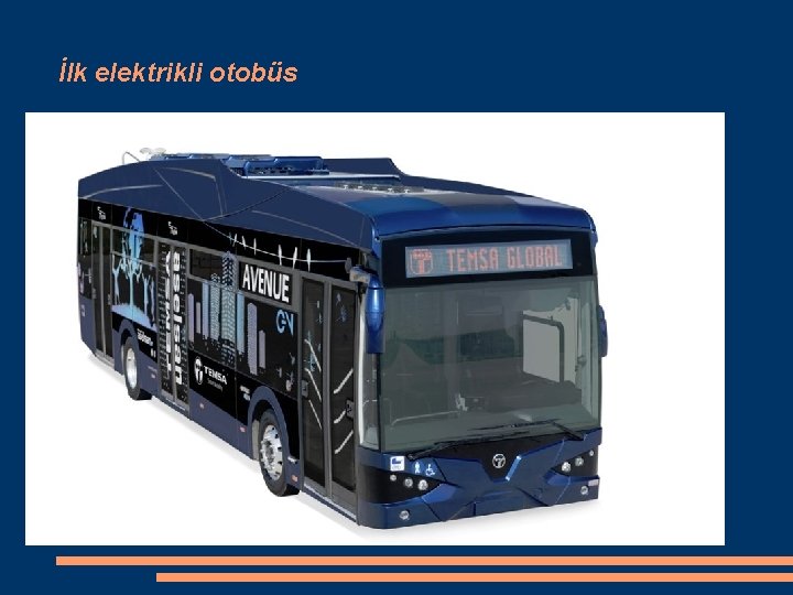 İlk elektrikli otobüs 