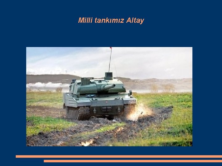 Milli tankımız Altay 