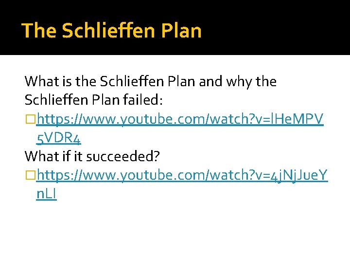 The Schlieffen Plan What is the Schlieffen Plan and why the Schlieffen Plan failed: