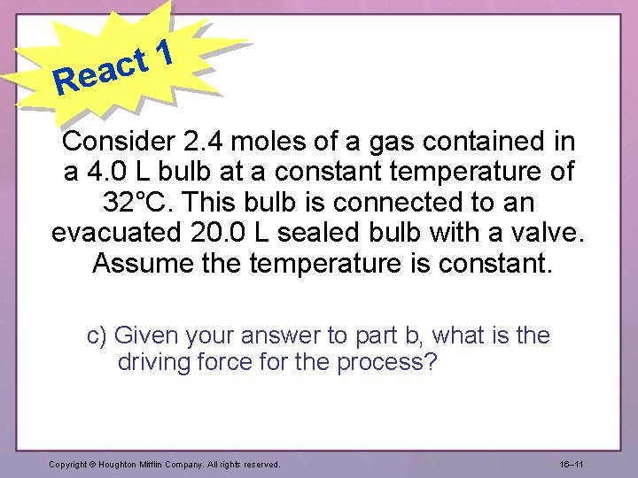 1 t eac R Consider 2. 4 moles of a gas contained in a
