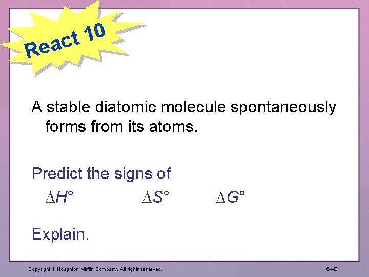 Re 0 1 act A stable diatomic molecule spontaneously forms from its atoms. Predict